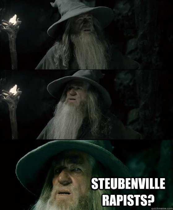  Steubenville rapists?  No memory Gandalf