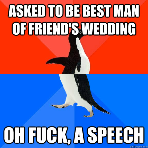 asked to be best man of friend's wedding oh fuck, a speech  Socially Awesome Awkward Penguin