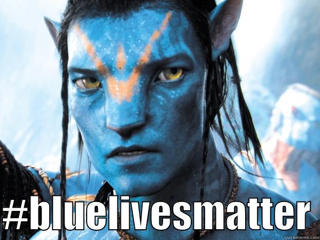   #BLUELIVESMATTER Misc