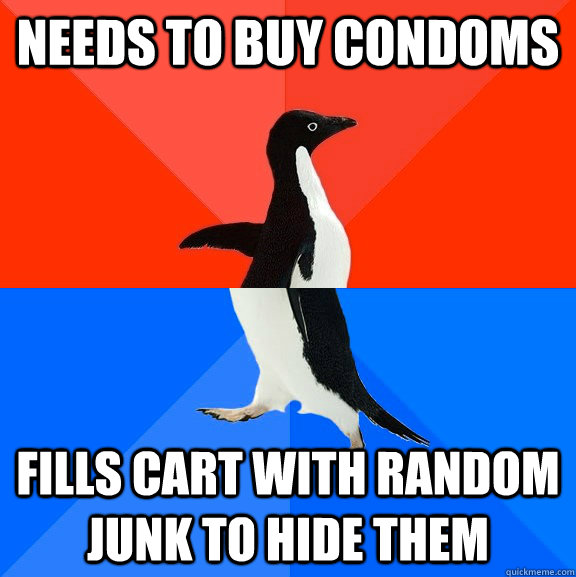 Needs to buy condoms fills cart with random junk to hide them  Socially Awesome Awkward Penguin