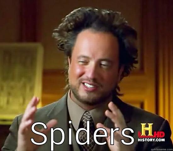 Spiders alien meme -  SPIDERS Ancient Aliens