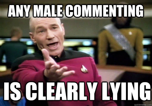 Any male Commenting is clearly lying  Patrick Stewart WTF