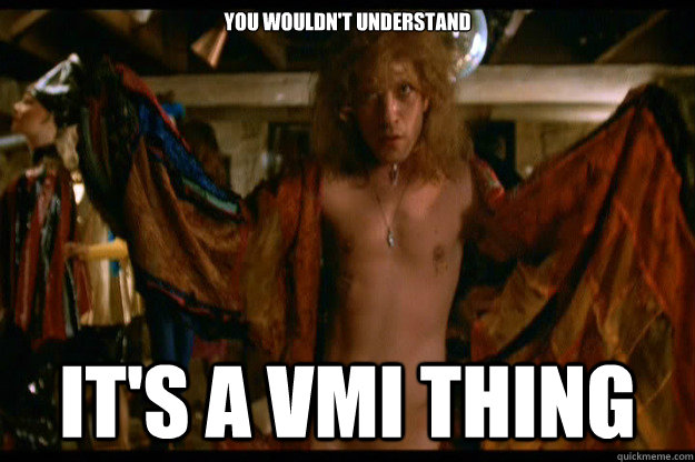You wouldn't understand It's a vmi thing - You wouldn't understand It's a vmi thing  Misc