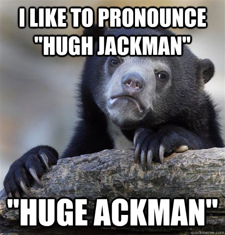 I like to pronounce 
