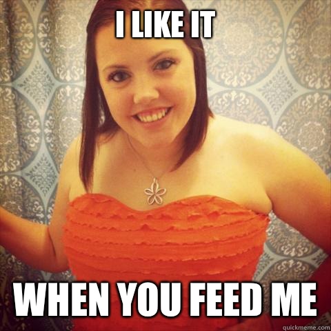 Fat Overly Attached Girlfriend memes | quickmeme