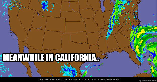Meanwhile in California..  meanwhile in california