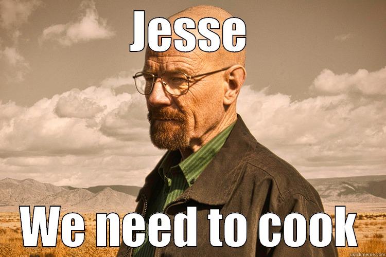 Heisenberg Jesse - JESSE WE NEED TO COOK Misc