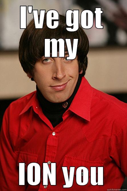 I'VE GOT MY ION YOU Pickup Line Scientist