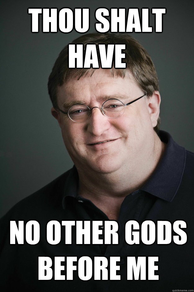 Thou shalt have no other gods before me - Thou shalt have no other gods before me  Good Guy Gabe