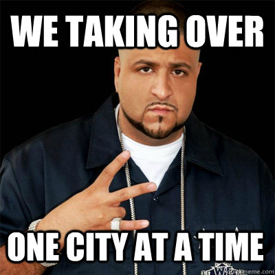 We Taking Over One City At A Time - We Taking Over One City At A Time  Dj Khaled