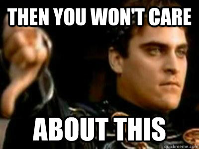 then you won't care  about this   Downvoting Roman