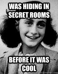 Was hiding in secret rooms before it was cool - Was hiding in secret rooms before it was cool  Misc