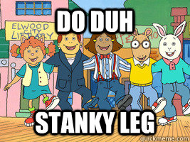 Do duh  Stanky Leg - Do duh  Stanky Leg  Arthur and friends have stanky legs