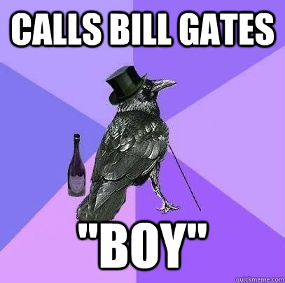 Calls Bill Gates 