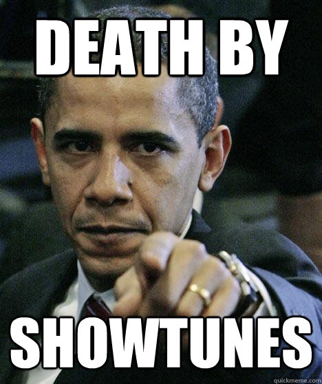 death by ♪showtunes♫  Pissed Off Obama