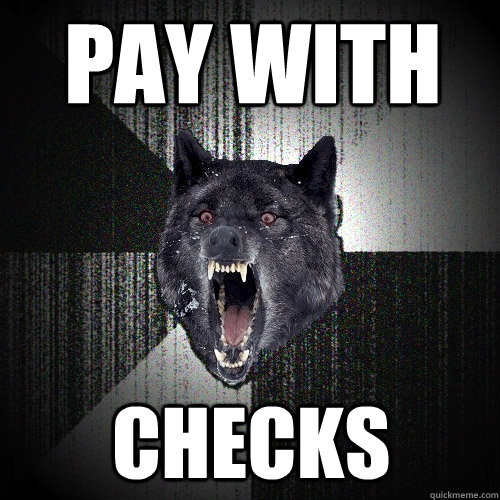 pay with checks  Insanity Wolf
