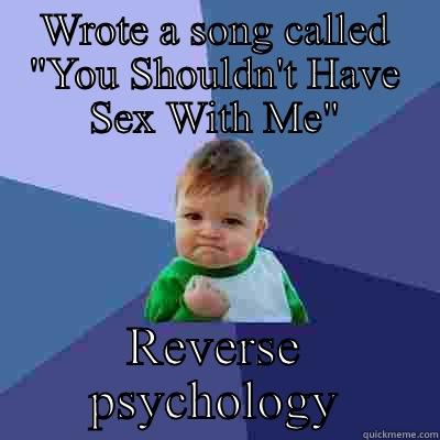 WROTE A SONG CALLED 