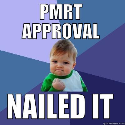 PMRT APPROVAL NAILED IT Success Kid