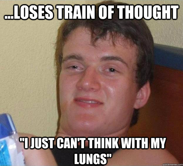 ...loses train of thought 