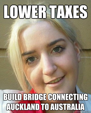 lower taxes build bridge connecting auckland to australia  Liz Shaw