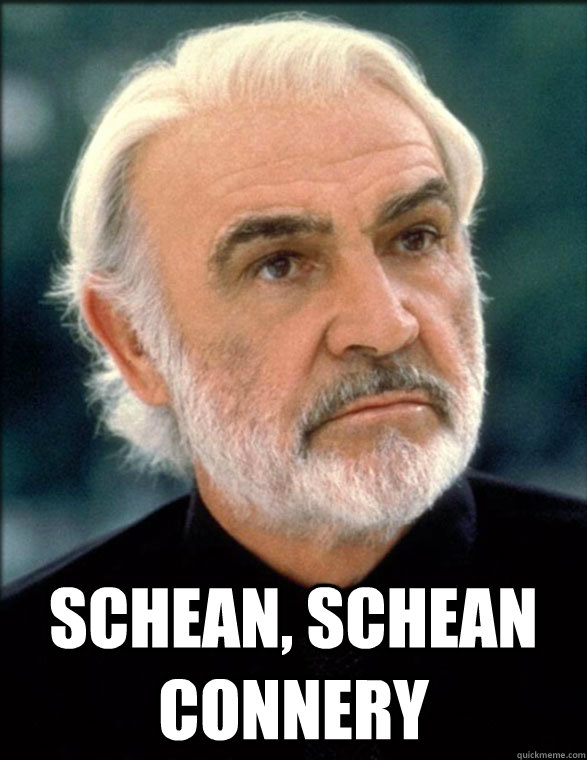 What is my name? Schean, Schean connery  