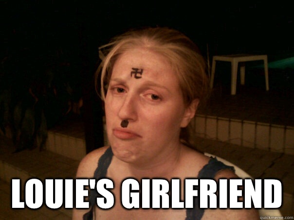  Louie's girlfriend   Sad Hitler Girl