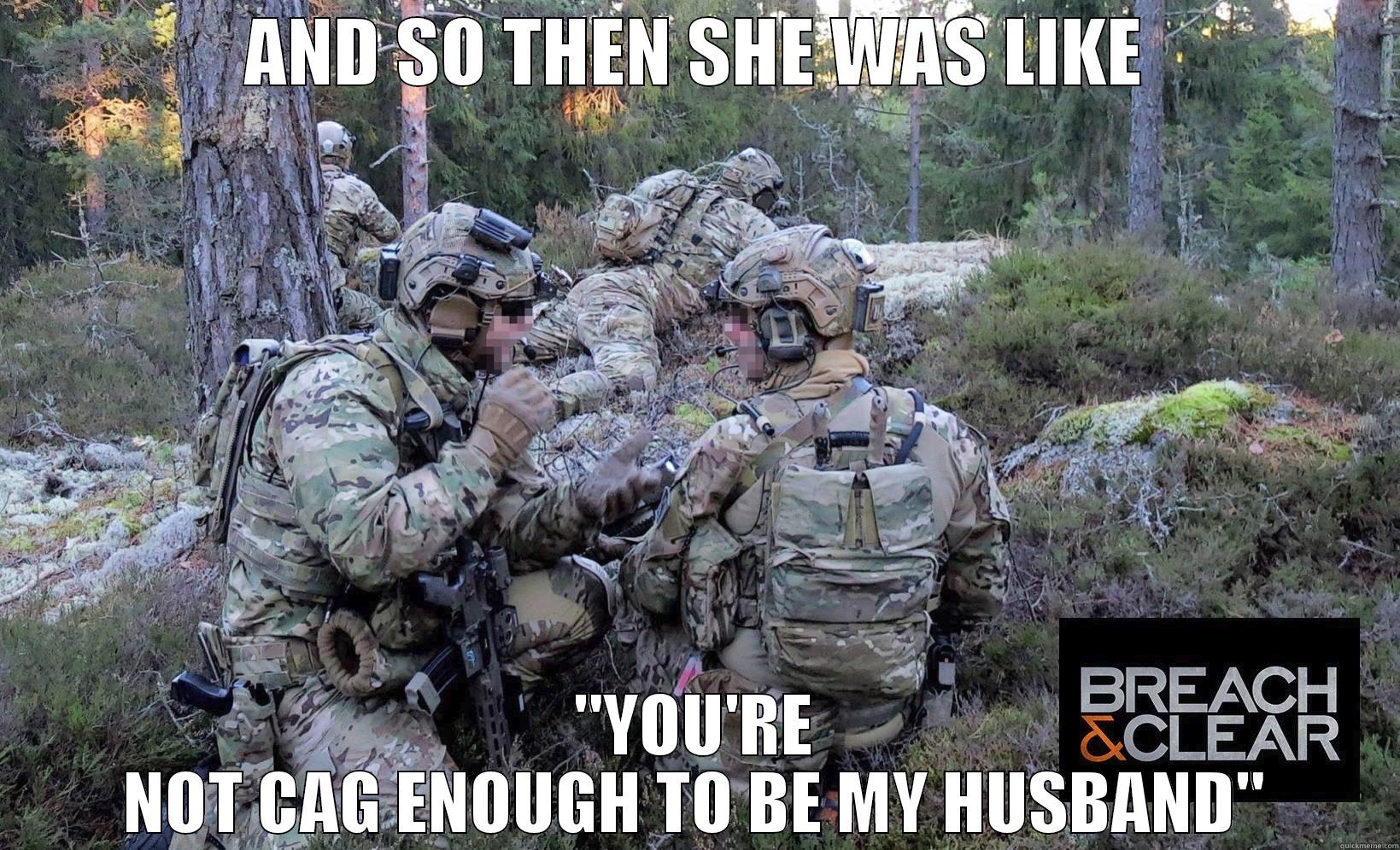LOL CAG OPER8T0r - AND SO THEN SHE WAS LIKE 