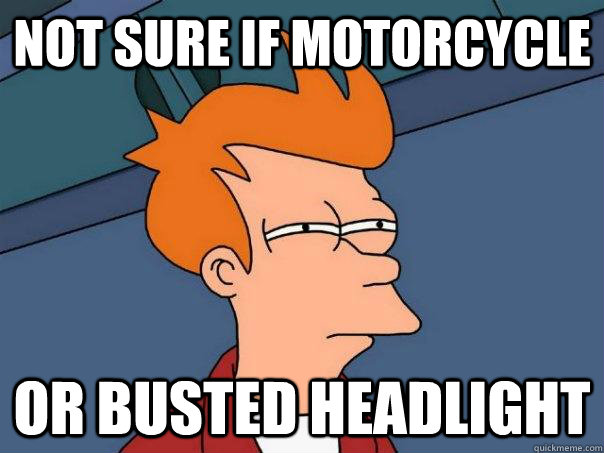Not sure if motorcycle or busted headlight  Futurama Fry