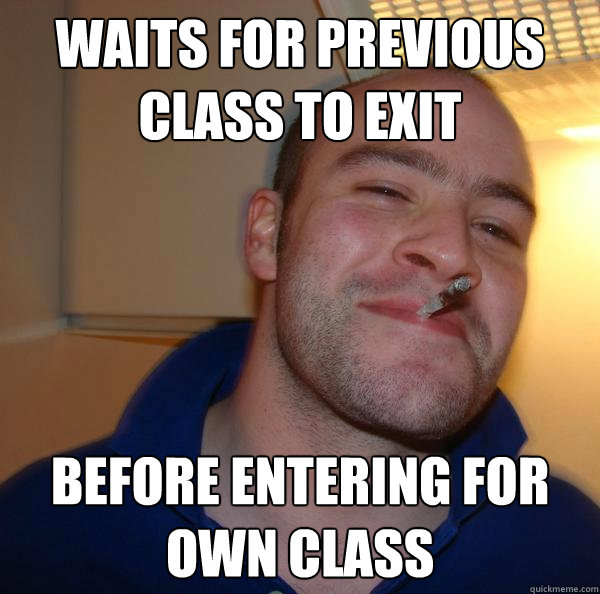 Waits for previous class to exit before entering for own class - Waits for previous class to exit before entering for own class  Misc