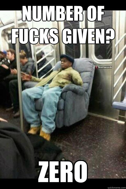 number of fucks given? zero - number of fucks given? zero  fucksgiven