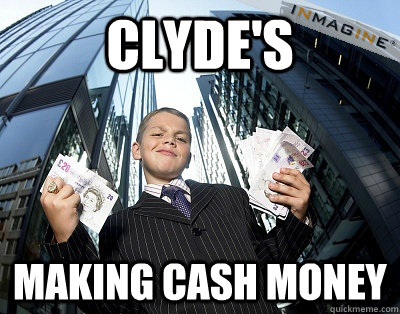 Clyde's making cash money - Clyde's making cash money  Cash Kid