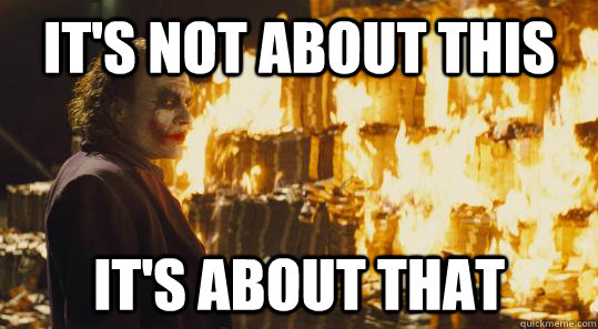 It's not about this It's about that  burning joker