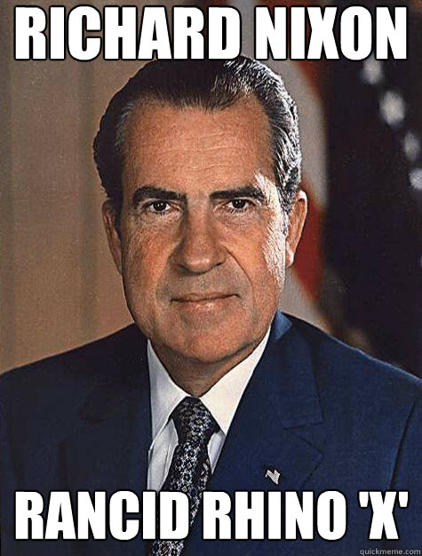 Richard Nixon Rancid Rhino 'x' - Richard Nixon Rancid Rhino 'x'  Historic Anagrams