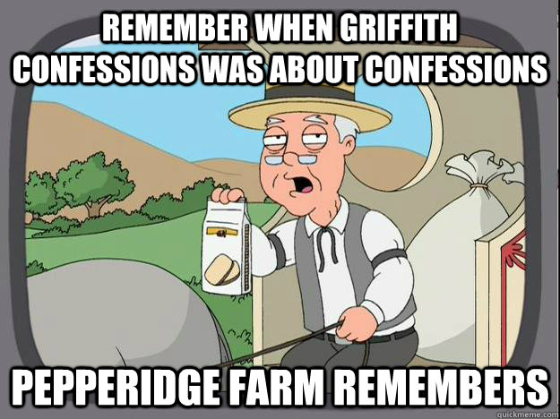 Remember when Griffith confessions was about confessions  Pepperidge Farm Remembers  - Remember when Griffith confessions was about confessions  Pepperidge Farm Remembers   Pepperidge Farm