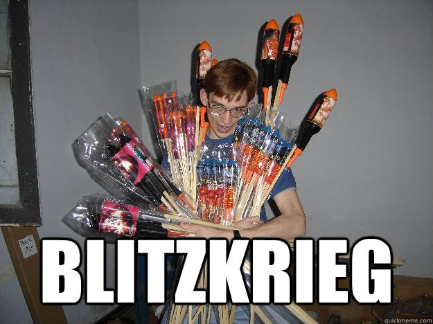  blitzkrieg Caption 3 goes here  Crazy Fireworks Nerd