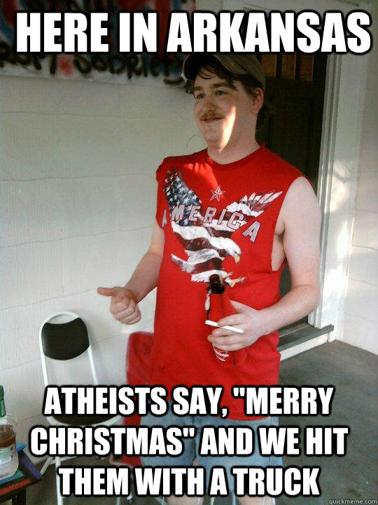 here in arkansas atheists say, 