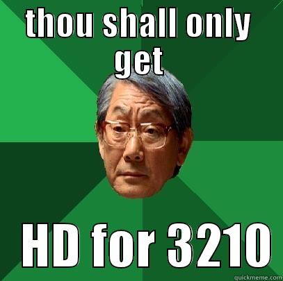 THOU SHALL ONLY GET    HD FOR 3210 High Expectations Asian Father