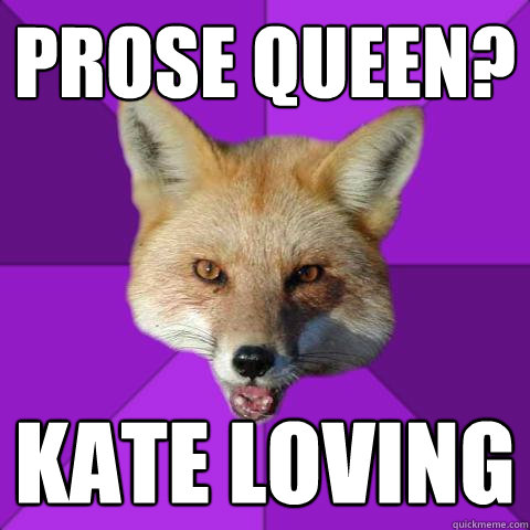 PROSE QUEEN? Kate Loving  Forensics Fox