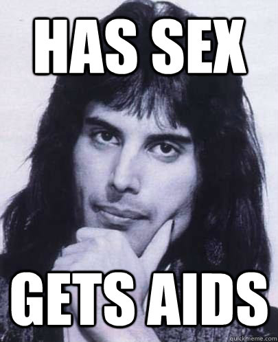 Has Sex Gets AIDS  Good Guy Freddie Mercury