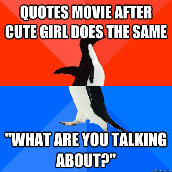 quotes movie after cute girl does the same 