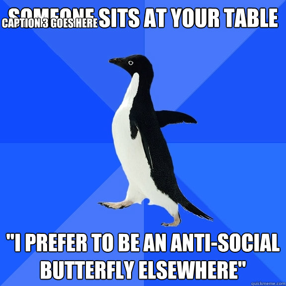 someone sits at your table 