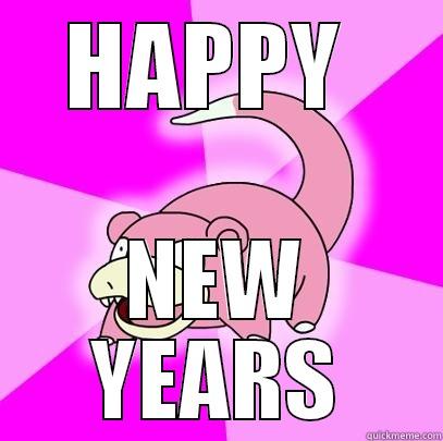 HAPPY  NEW YEARS Slowpoke