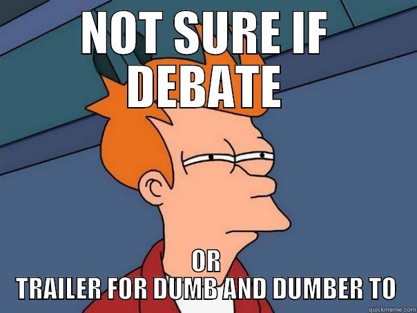 NOT SURE IF DEBATE OR TRAILER FOR DUMB AND DUMBER TO Futurama Fry