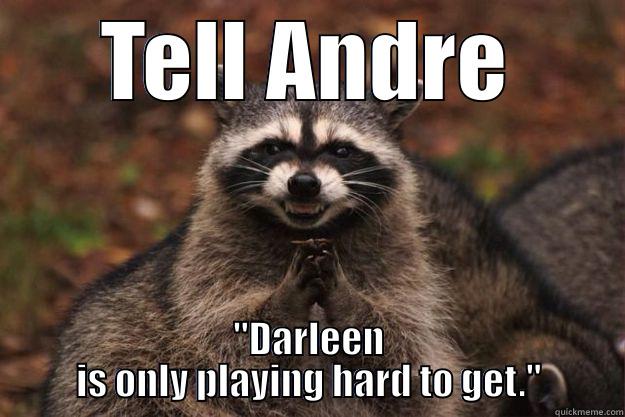 TELL ANDRE 