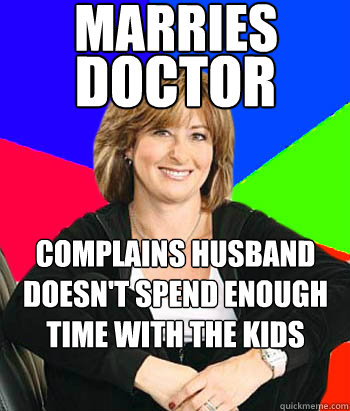 marries complains husband doesn't spend enough time with the kids doctor  Sheltering Suburban Mom
