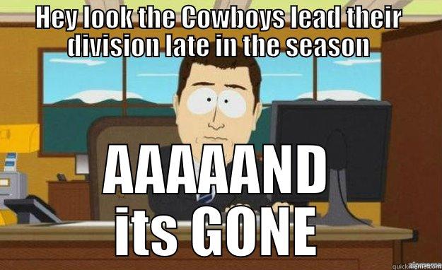 HEY LOOK THE COWBOYS LEAD THEIR DIVISION LATE IN THE SEASON AAAAAND ITS GONE aaaand its gone