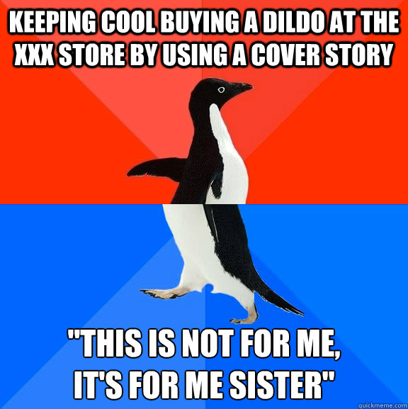 keeping cool buying a dildo at the xxx store by using a cover story 