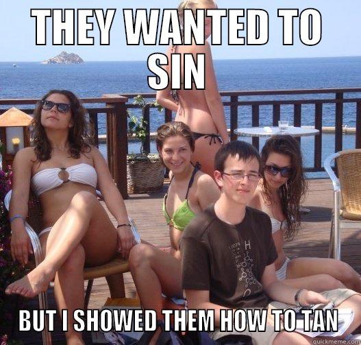 The way it really went down - THEY WANTED TO SIN BUT I SHOWED THEM HOW TO TAN Priority Peter