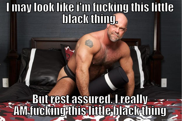 I MAY LOOK LIKE I'M FUCKING THIS LITTLE BLACK THING. BUT REST ASSURED. I REALLY AM FUCKING THIS LITTLE BLACK THING Gorilla Man