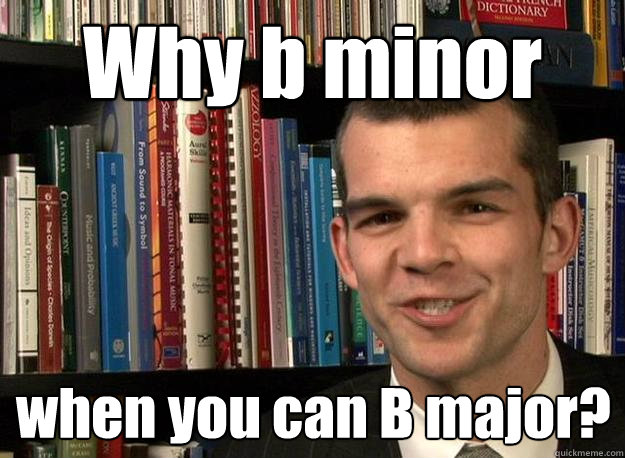 Why b minor when you can B major? - Why b minor when you can B major?  music theory